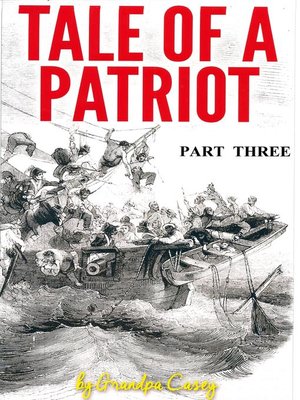 cover image of Tale of a Patriot Part Three